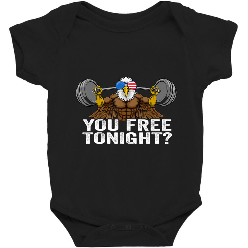 Limited Edition You Free Tonight Bald Eagle Funny Patriotic (2) Baby Bodysuit by fenderbendable | Artistshot