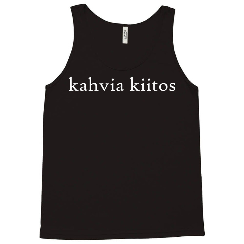 Kahvia Kiitos Coffee Please Finnish Language Group Trip Cafe Tank Top by SandraMarianela | Artistshot