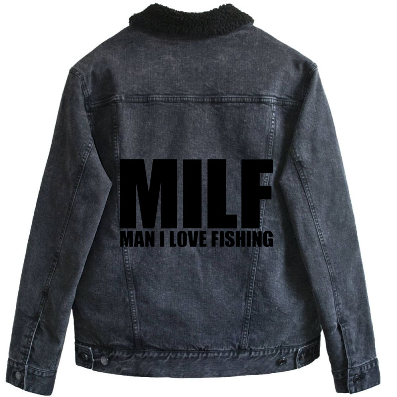 Milf Man I Love Fishing Unisex Sherpa-lined Denim Jacket | Artistshot