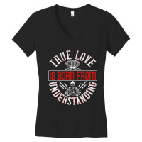 True Love Is Born From Understanding Women's V-neck T-shirt | Artistshot