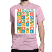 24 Tips To Overcome Procrastination Classic T-shirt | Artistshot