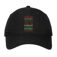 Americans We'll Cross A Frozen River To Kill You In Ur Sleep Adjustable Cap | Artistshot