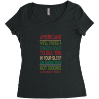 Americans We'll Cross A Frozen River To Kill You In Ur Sleep Women's Triblend Scoop T-shirt | Artistshot