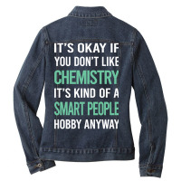 Limited Edition Smart People Hobby Chemistry Ladies Denim Jacket | Artistshot