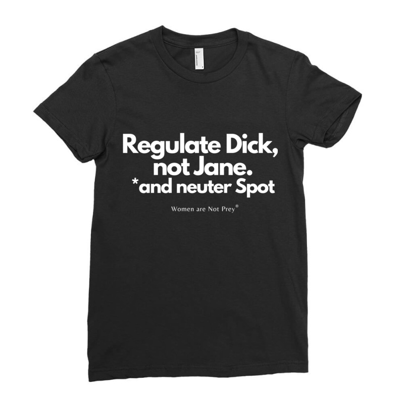 Regulate Dick, Not Jane, And Neuter Spot Long Sleeve Ladies Fitted T-Shirt by JesusManuelArredondo | Artistshot