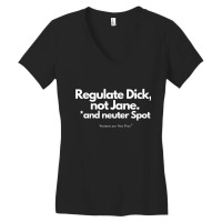 Regulate Dick, Not Jane, And Neuter Spot Long Sleeve Women's V-neck T-shirt | Artistshot