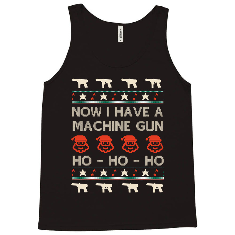 Trending Now I Have A Machine Gun - Ugly Christmas - Die Hard-pybbg Tank Top | Artistshot