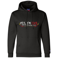 Yes I'm Evil Champion Hoodie | Artistshot