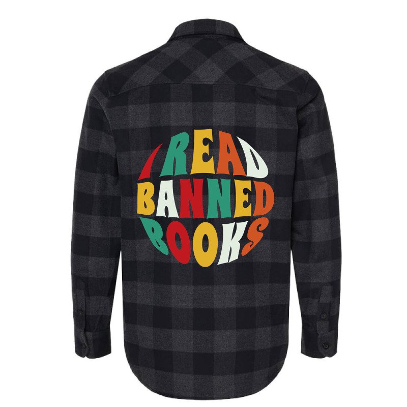 Limited Edition I Read Banned Books Flannel Shirt by macklinsampson | Artistshot