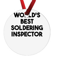 World's Best Soldering Inspector T Shirt Ornament | Artistshot