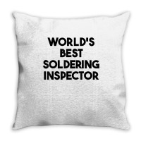 World's Best Soldering Inspector T Shirt Throw Pillow | Artistshot