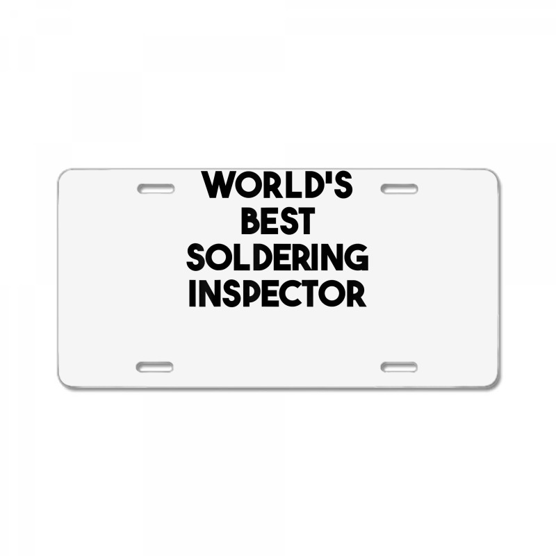 World's Best Soldering Inspector T Shirt License Plate | Artistshot