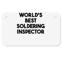 World's Best Soldering Inspector T Shirt Motorcycle License Plate | Artistshot