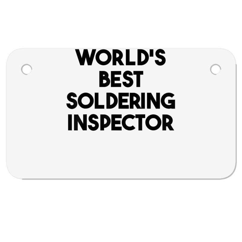 World's Best Soldering Inspector T Shirt Motorcycle License Plate | Artistshot