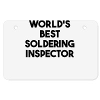 World's Best Soldering Inspector T Shirt Atv License Plate | Artistshot