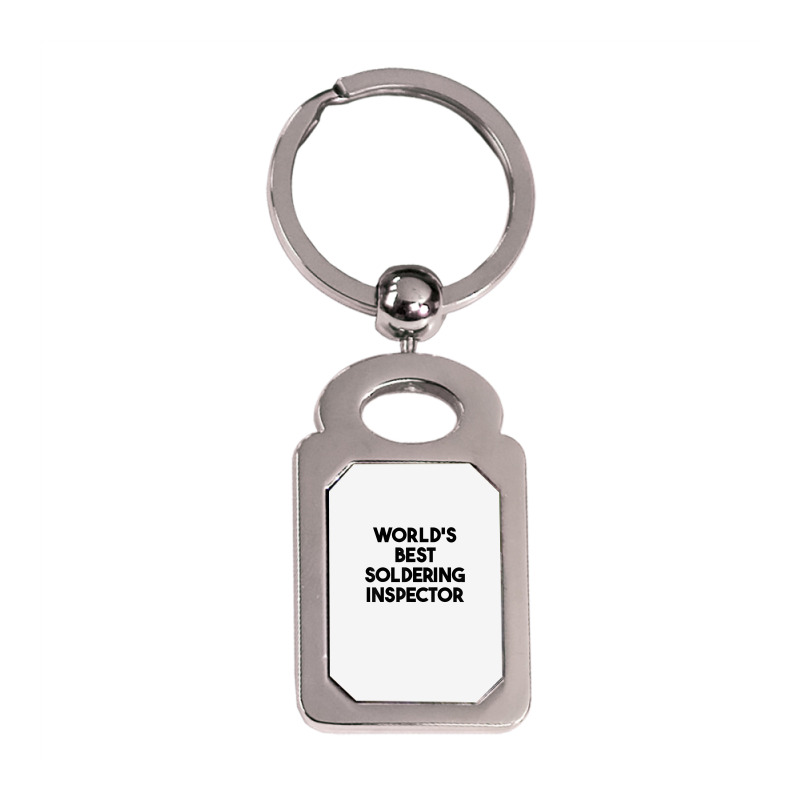 World's Best Soldering Inspector T Shirt Silver Rectangle Keychain | Artistshot