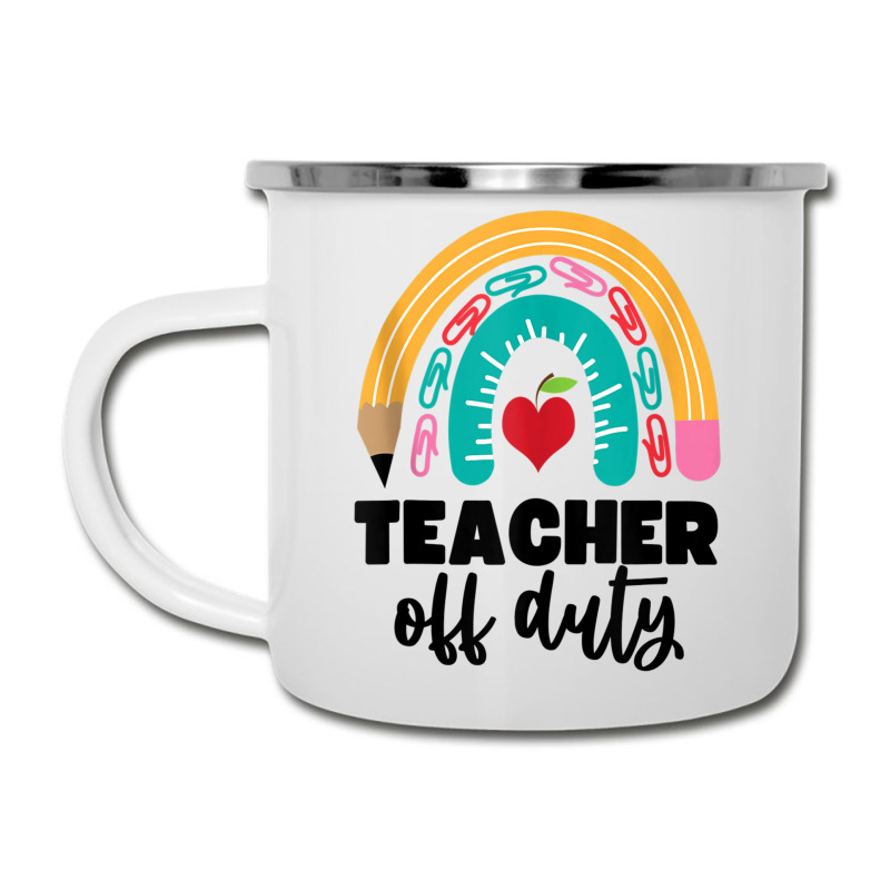 Teacher Off Duty Shirt Pencil Rainbow Apple Teacher Off Duty Tank Top Camper Cup | Artistshot