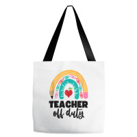 Teacher Off Duty Shirt Pencil Rainbow Apple Teacher Off Duty Tank Top Tote Bags | Artistshot