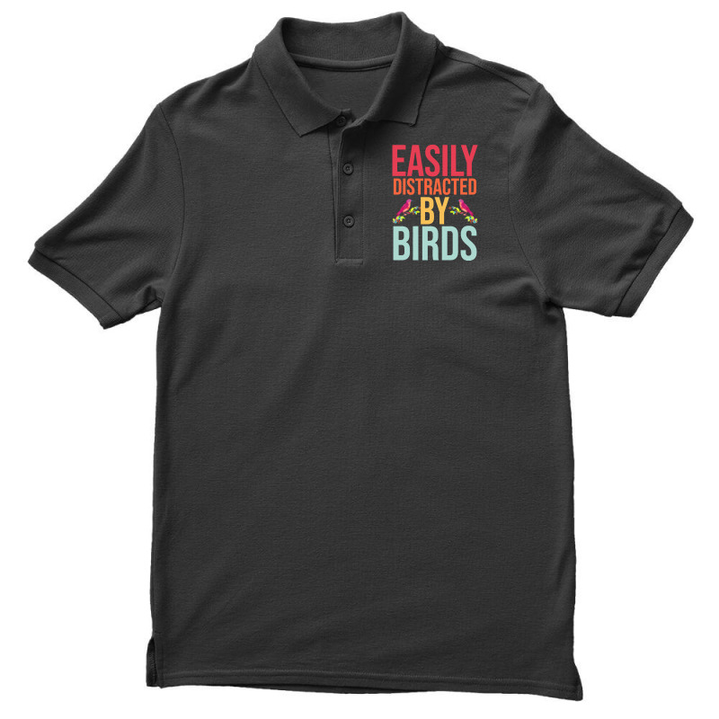 Easily Distracted T  Shirteasily Distracted By Birds T  Shirt Men's Polo Shirt by eudorakreiger568 | Artistshot