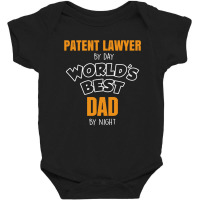 Patent Lawyer By Day Worlds Best Dad By Night Fathers Day Baby Bodysuit | Artistshot