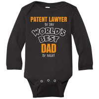 Patent Lawyer By Day Worlds Best Dad By Night Fathers Day Long Sleeve Baby Bodysuit | Artistshot