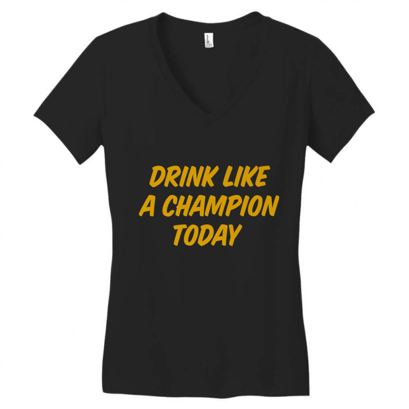 Drink Like A Champion Today Tailgate Party Premium Shirt Women's V-Neck T-Shirt by ColleenDChamplin | Artistshot