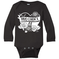 Womens Pro Choice Af Pro Abortion Feminist Feminis Nice Gift Long Sleeve Baby Bodysuit | Artistshot