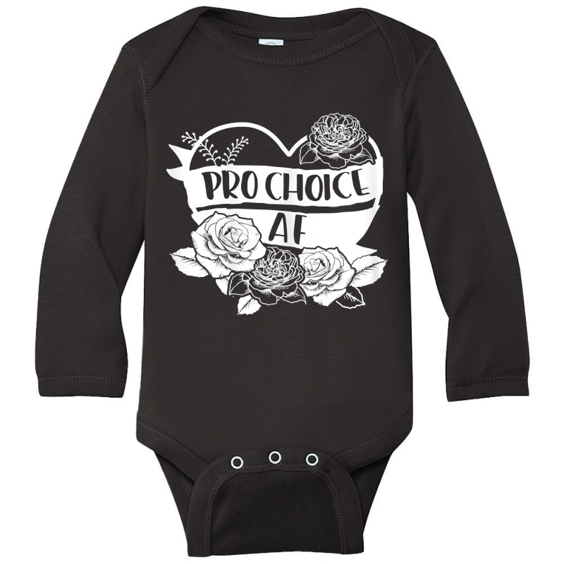 Womens Pro Choice Af Pro Abortion Feminist Feminis Nice Gift Long Sleeve Baby Bodysuit by AlejandroArtist | Artistshot