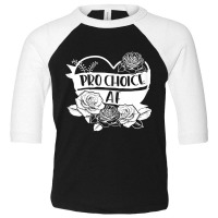 Womens Pro Choice Af Pro Abortion Feminist Feminis Nice Gift Toddler 3/4 Sleeve Tee | Artistshot