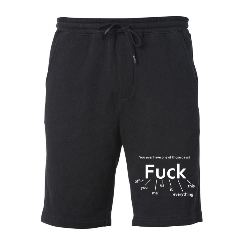 You Ever Have One Of Those Days Fleece Short | Artistshot