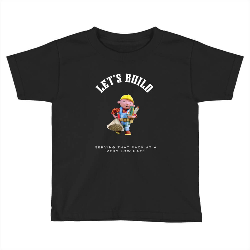 Let's Build Pullover Hoodie Toddler T-shirt | Artistshot