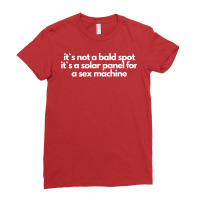 Its Not A Bald Spot Its A Solar Panel For A Sex Machine Blue Ladies Fitted T-shirt | Artistshot