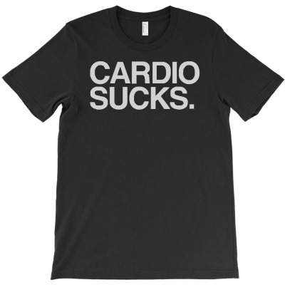 Cardio Sucks   Exercise Running Gym Training Workout Fitness Trainer T T-shirt Designed By Ruliyanti Nasrah