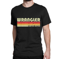 Wrangler Funny Job Title Profession Birthday Worker Idea Classic T-shirt | Artistshot