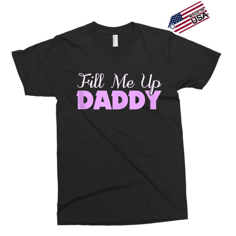 Fill Me Up Daddy Sexy Ddlg Bdsm Kinky Submissive Dominant Tank Top Exclusive T-shirt by ColleenDChamplin | Artistshot