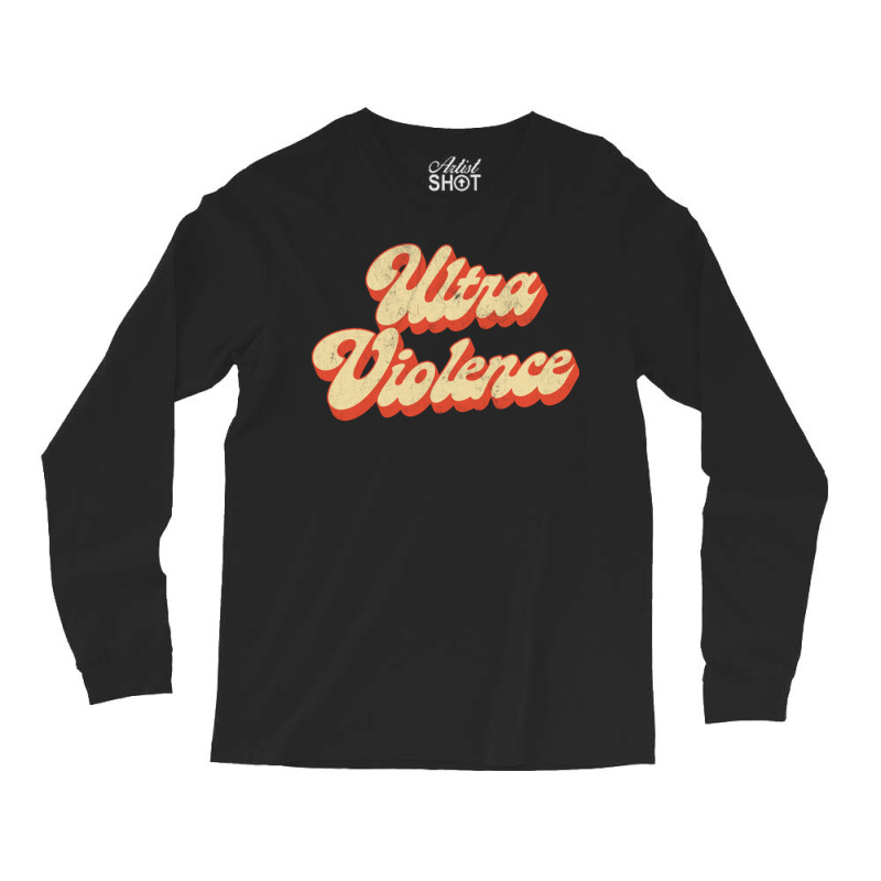 Ultra Violence Clockwork Orange Tribute Design Long Sleeve Shirts by hishamborgy | Artistshot