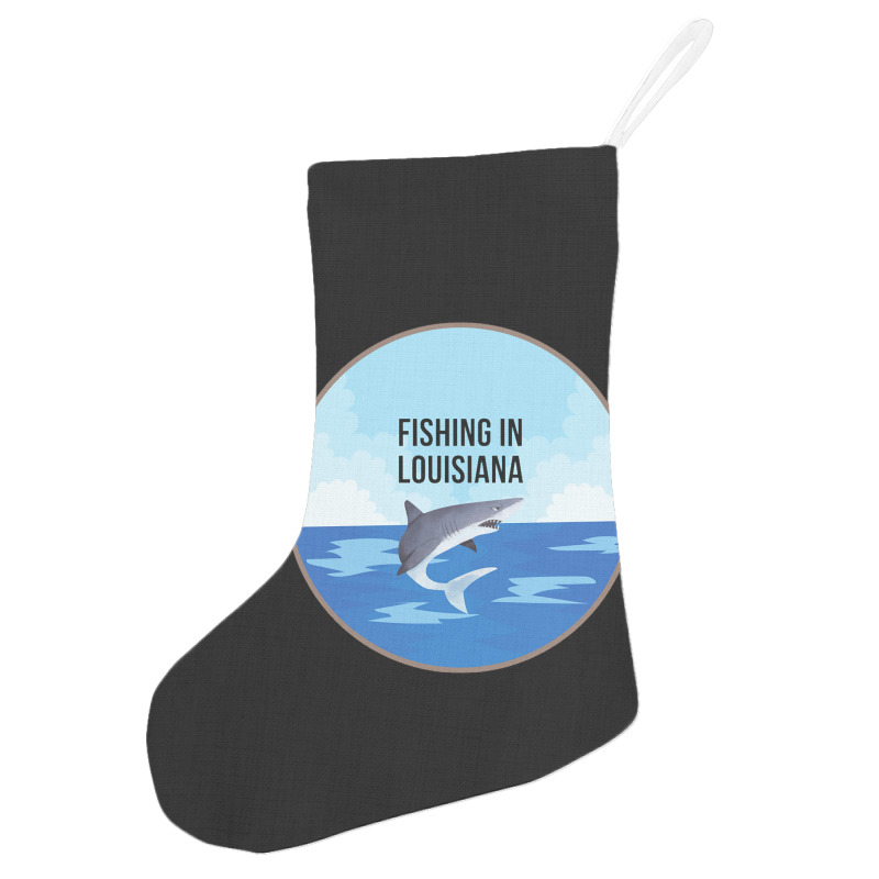 Limited Edition Fishing In Louisiana Holiday Stocking | Artistshot