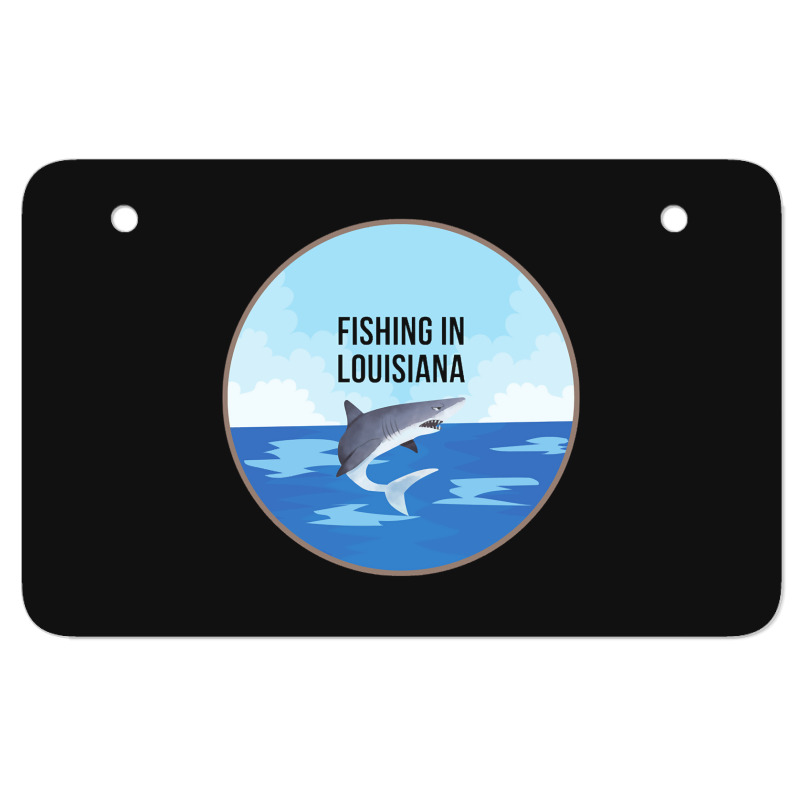 Limited Edition Fishing In Louisiana Atv License Plate | Artistshot