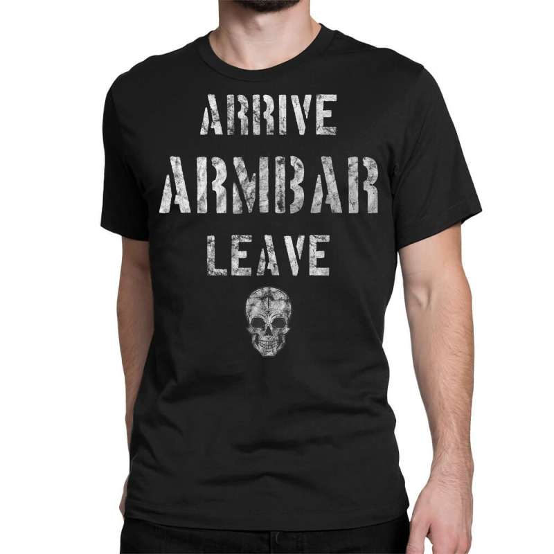 Vintage Bjj Arrive Armbar Leave Grappling Jiu Jitsu T Shirt Classic T-shirt by sunda | Artistshot