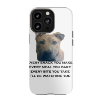 Barley I'll Be Watching You T Shirt Iphone 13 Pro Case | Artistshot