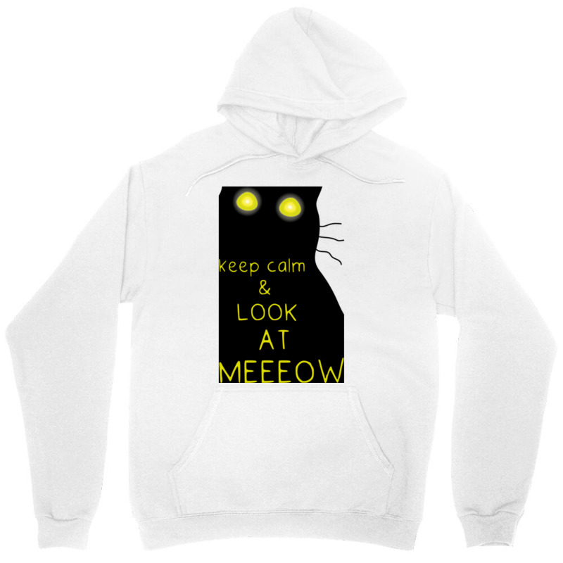 Keep Calm And Look At Meeeow Cat Hypnotic Unisex Hoodie by CHRISTOPHERBARRERAS | Artistshot