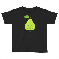 Namaste Meditation T  Shirt Namaste Pear, Meditation, Yoga T  Shirt Toddler T-shirt | Artistshot