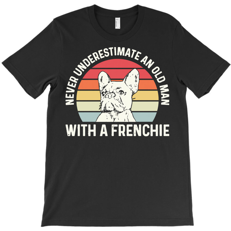 Frenchie Dog French Bulldog For A French Bulldog Owner T-shirt | Artistshot