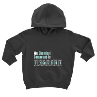 Trending My Chemical Compound Is Percussion Toddler Hoodie | Artistshot