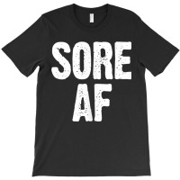 Sore Af Gym Workout Weight Lifting Running Training Funny Tank Top T-shirt | Artistshot