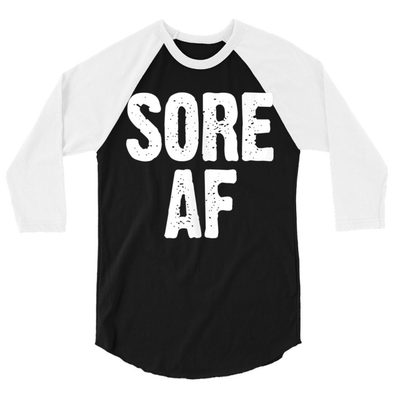 Sore Af Gym Workout Weight Lifting Running Training Funny Tank Top 3/4 Sleeve Shirt | Artistshot