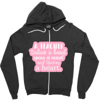 A Teacher Takes A Hand Opens A Mind And Touches A Heart Sticker Zipper Hoodie | Artistshot