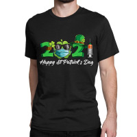 Happy St Patrick S Day 2021  Happy St Patty S Day 2021 Classic T-shirt | Artistshot