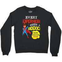 Every Superhero Needs A Sidekick Ba1 Crewneck Sweatshirt | Artistshot