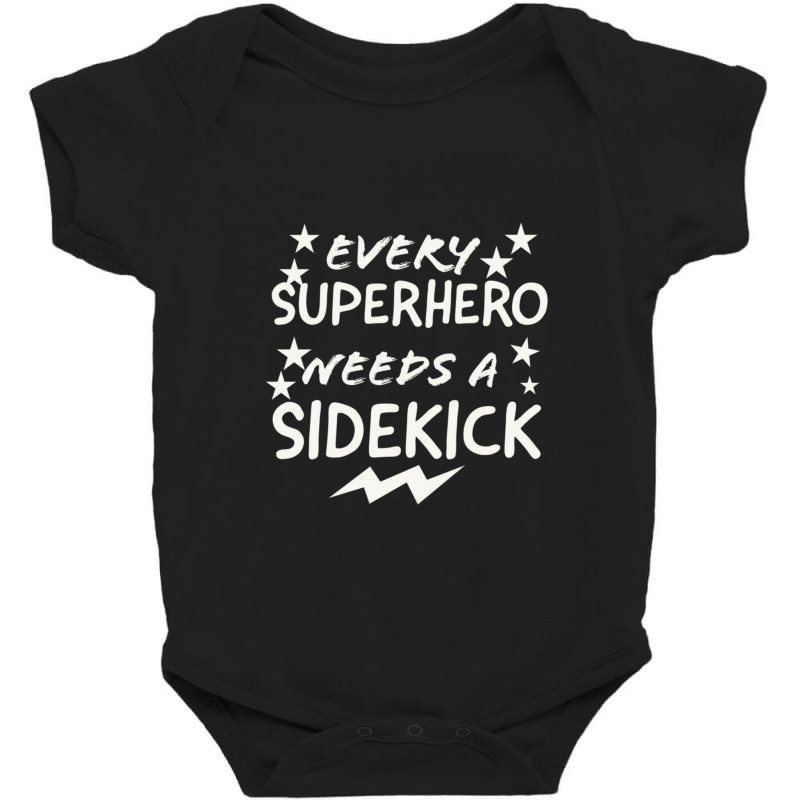 Every Superhero Needs A Sidekicks Baby Bodysuit by SuzanneElaineSehorn | Artistshot